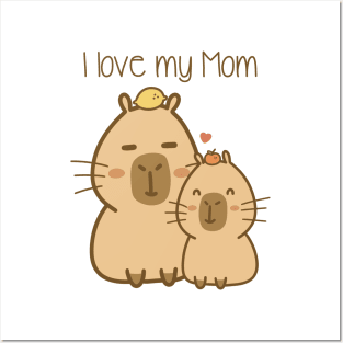 Chill capybara - I love my Mom Posters and Art